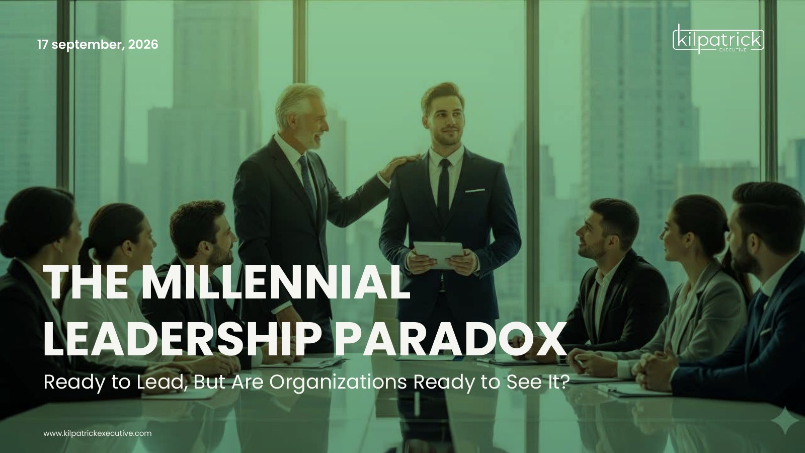 Cover of “The Millennial Leadership Paradox”, Kilpatrick Executive Global Report 2026